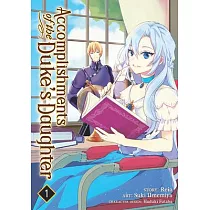 Accomplishments of the Duke’s Daughter Vol. 1