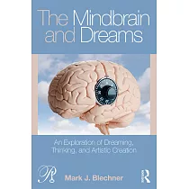 The Mindbrain and Dreams： An Exploration of Dreaming， Thinking， and Artistic Creation