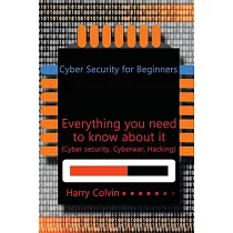 Cyber Security for Beginners： Everything You Need to Know About It