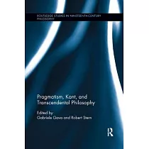 Pragmatism， Kant， and Transcendental Philosophy