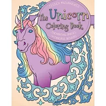 The Unicorn Coloring Book： Enchanting Images and Fanciful Designs