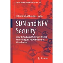 SDN and NFV Security： Security Analysis of Software─Defined Networking and Network Function Virtualization