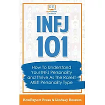 Infj 101： How to Understand Your Infj Personality and Thrive As the Rarest Mbti Personality Type