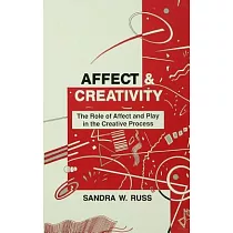 Affect and Creativity： The Role of Affect and Play in the Creative Process
