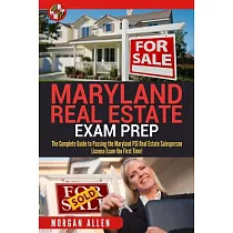 Maryland Real Estate Exam Prep： The Complete Guide to Passing the Maryland Psi Real Estate Salesperson License Exam the First Ti