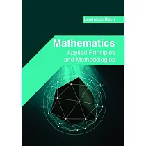 Mathematics： Applied Principles and Methodologies