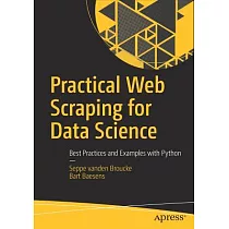 Practical Web Scraping for Data Science： Best Practices and Examples with Python