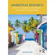 Marketing Research for the Tourism， Hospitality and Events Industries