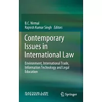 Contemporary Issues in International Law： Environment， International Trade， Information Technology and Legal Education