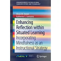 Enhancing Reflection Within Situated Learning： Incorporating Mindfulness As an Instructional Strategy