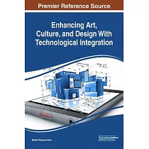 Enhancing Art， Culture， and Design With Technological Integration