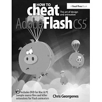 How to Cheat in Adobe Flash Cs5： The Art of Design and Animation