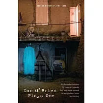 Dan O’Brien： Plays One