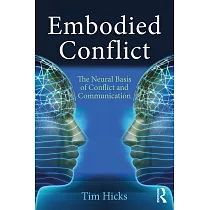 Embodied Conflict： The Neural Basis of Conflict and Communication