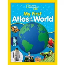 National Geographic Kids My First Atlas of the World： A Child’s First Picture Atlas