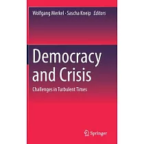 Democracy and Crisis： Challenges in Turbulent Times