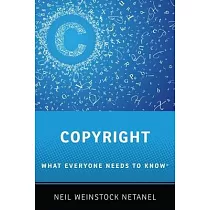 Copyright： What Everyone Needs to Know
