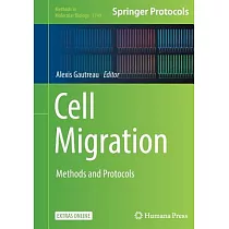 Cell Migration： Methods and Protocols