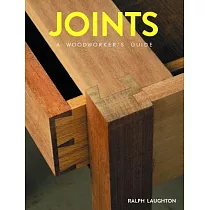 Joints： A Woodworker’s Guide