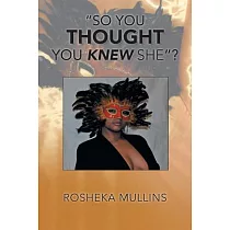 So You Thought You Knew She?
