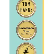 Uncommon Type： Some Stories