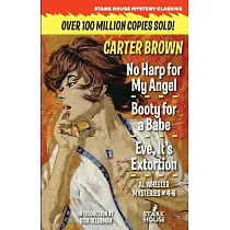 No Harp for My Angel / Booty for a Babe / Eve， It’s Extortion