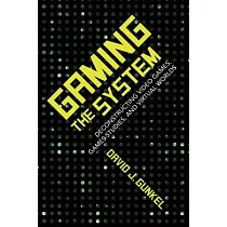 Gaming the System： Deconstructing Video Games， Games Studies， and Virtual Worlds