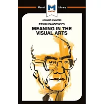 Erwin Panofsky’s Meaning in the Visual Arts