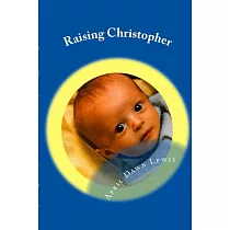 Raising Christopher： Based on a True Story