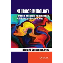 Neurocriminology： Forensic and Legal Applications， Public Policy Implications