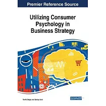 Utilizing Consumer Psychology in Business Strategy