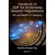 Handbook of Sdp for Multimedia Session Negotiations： Sip and Webrtc IP Telephony