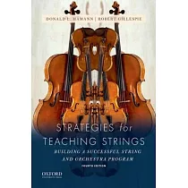 Strategies for Teaching Strings： Building a Successful String and Orchestra Program
