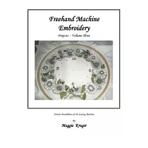 Freehand Machine Embroidery： Projects