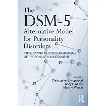The Dsm─5 Alternative Model for Personality Disorders： Integrating Multiple Paradigms of Personality Assessment