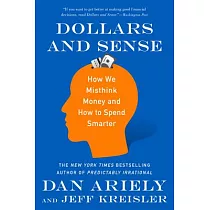 Dollars and Sense： How We Misthink Money and How to Spend Smarter