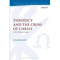 Theodicy and the Cross of Christ： A New Testament Inquiry