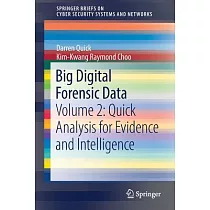Big Digital Forensic Data： Quick Analysis for Evidence and Intelligence