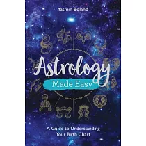 Astrology Made Easy： A Guide to Understanding Your Birth Chart