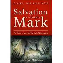 Salvation in Mark： The Death of Jesus and the Path of Discipleship