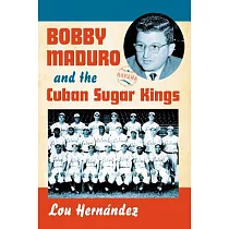Bobby Maduro and the Cuban Sugar Kings