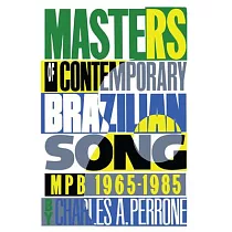Masters of Contemporary Brazilian Song： Mpb， 1965─1985