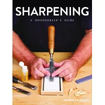Sharpening： A Woodworker’s Guide