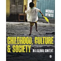 Childhood， Culture and Society： In a Global Context