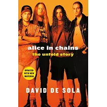 Alice in Chains： The Untold Story