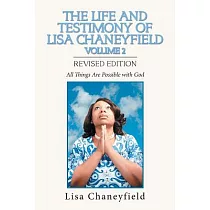 The Life and Testimony of Lisa Chaneyfield： All Things Are Possible With God