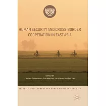 Human Security and Cross─Border Cooperation in East Asia