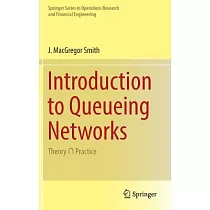 Introduction to Queueing Networks： Theory N Practice