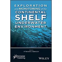 Exploration and Monitoring of the Continental Shelf Underwater Environment