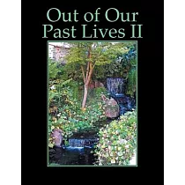 Out of Our Past Lives II